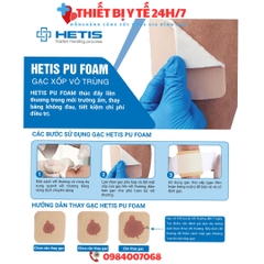 Gạc hút dịch chống loét vô trùng HETIS PU Foam 10x10cm - Vết loét tỳ đè, vết loét bỏng, vết thương hở nhiều dịch