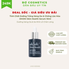 Tinh Chất Dưỡng Trắng Sáng Da & Chống Lão Hóa Oh!Oh! Skin Health Serum (HSD dưới 6 tháng)