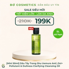 [Mini 50ml] Dầu Tẩy Trang Shu Uemura Anti/Oxi+ Pollutant & Dullness Clarifying Cleansing Oil