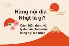 Hàng nội địa Nhật là gì? Vì sao hàng nội địa Nhật có thể ghi “Made in China”, “Made in Thailand”