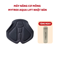 Máy nâng cơ mông MYTREX Aqua Lift Nhật Bản, công nghệ EMS nâng cơ săn chắc