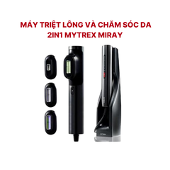 Máy Triệt lông & Chăm sóc da 2in1 cao cấp nhất MYTREX MIRAY