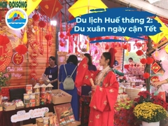 Du lịch Huế tháng 2: Du xuân ngày cận Tết