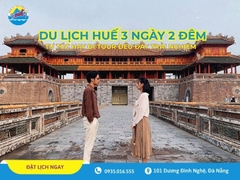 Du lịch Huế 3 ngày 2 đêm: Tự túc hay đi tour đều đầy trải nghiệm