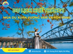Du lịch Huế tháng 1: Mùa du xuân vương vấn và rộn ràng