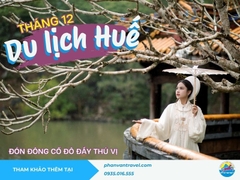 Du lịch Huế tháng 12: Đón đông cố đô đầy thú vị