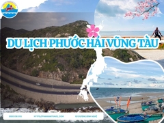 Du Lịch Phước Hải Vũng Tàu: Kinh Nghiệm Khám Phá Làng Chài A-Z