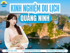 Kinh Nghiệm Du Lịch Quảng Ninh 2026 A-Z: Đi Đâu, Ăn Gì, Ở Đâu?