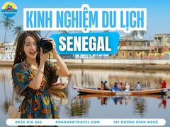 Kinh Nghiệm Du Lịch Senegal 2026: Visa, Chi Phí, Lịch Trình A-Z