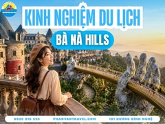 Cẩm Nang Kinh Nghiệm Đi Bà Nà Hills Tự Túc 2026 Chi Tiết Từ A-Z