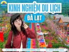 Kinh Nghiệm Du Lịch Đà Lạt 2026 - Cẩm Nang A Đến Z Từ Đà Nẵng