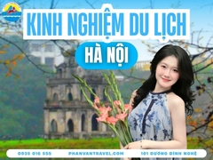 Kinh Nghiệm Du Lịch Hà Nội 2026 Từ A-Z: Đi Đâu, Ăn Gì, Ở Đâu?