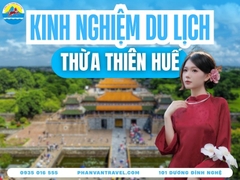 Kinh Nghiệm Du Lịch Huế 2026: Cẩm Nang Từ A-Z Chi Tiết Nhất