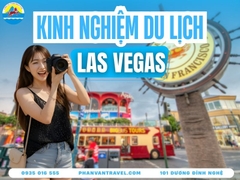 Kinh Nghiệm Du Lịch Las Vegas - Khám Phá Thành Phố Ánh Sáng