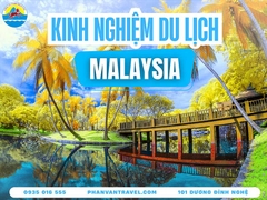 Kinh Nghiệm Du Lịch Malaysia: Cẩm Nang Toàn Diện Từ A Đến Z