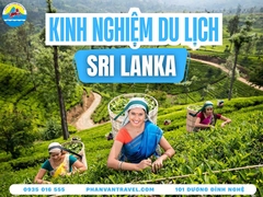 Kinh Nghiệm Du Lịch Sri Lanka: Thời Tiết, Chi Phí Và Điểm Đến Hot Nhất