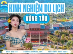 Kinh Nghiệm Du Lịch Vũng Tàu 2026 Từ A-Z Cập Nhật Mới Nhất