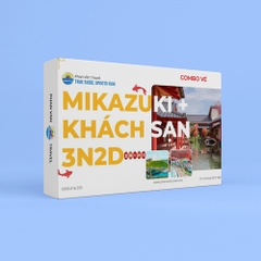Gift Box Combo Trải Nghiệm Mikazuki + Khách Sạn 3N2D