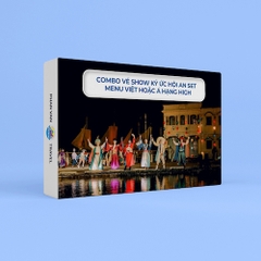 Gift Box Combo Show Ký Ức Hội An + Sét Menu Việt hoặc Á/ HẠNG HIGH