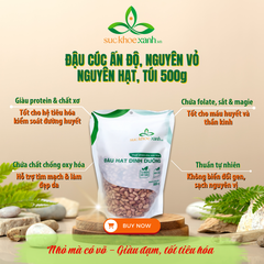 Đậu Cúc Ấn Độ 500g - Hạt đậu sạch tuyển chọn - Bổ sung chất xơ, protein - Dùng cho món chay, ăn kiêng