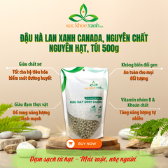 Sức Khỏe Xanh - Đậu Hà Lan Xanh Canada - Nguyên hạt - Nhập khẩu chính hãng - Giao sỉ lẻ toàn quốc