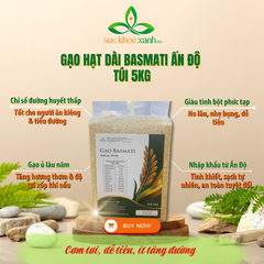 Gạo Basmati India (Ấn Độ) Túi 5kg ngăn ngừa tiểu đường
