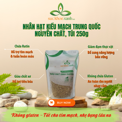 Nhân Hạt Kiều mạch nhập khẩu từ Trung Quốc, Túi 250g
