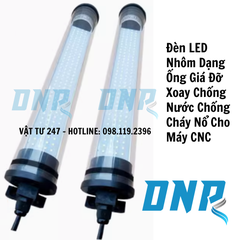 Đèn LED Nhôm Dạng Ống Giá Đỡ Xoay Chống Nước Chống Cháy Nổ Cho Máy CNC