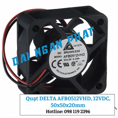 Quạt DELTA AFB0512VHD, 12VDC, 50x50x20mm