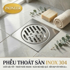 Phễu Thoát Sàn Lọc Rác Chống Hôi Pioneer Hàng Đúc Inox 304 - Mã: PE:352, PE:353