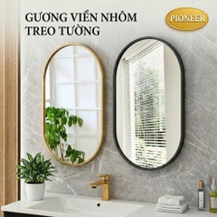 Gương Treo Tường Pioneer Khung Viền Nhôm (Đủ Kích Thước) Cao Cấp - Mã PE:198, PE:199