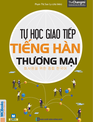 TỰ HỌC GIAO TIẾP TIẾNG HÀN THƯƠNG MẠI