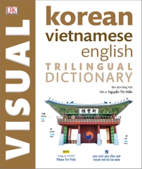 Từ điển Tiếng Hàn bằng hình ảnh - Visual Korean Vietnamese English Trilingual Dictionary