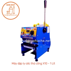 Máy dập màn ly cốc thủ công X10 (1 Lít) +10%