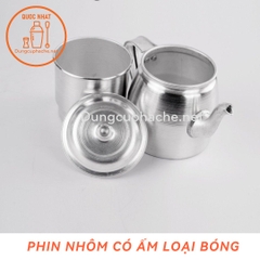 Phin nhôm có ấm loại BÓNG DÀY 200gr -T24 +10%