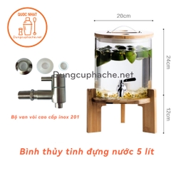 Bình thủy tinh đựng nước 5 lít (Đế gỗ + Vòi inox 304) - T6 -K