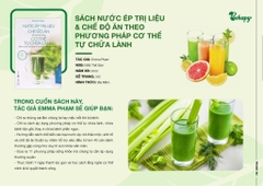Sách Nước Ép Trị Liệu & Chế Độ Ăn Theo Phương Pháp Cơ Thể Tự Chữa Lành – Emma Phạm
