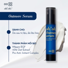 Tinh Chất Phục Hồi Tái Tạo Da Oh! Oh! Oatmere Serum