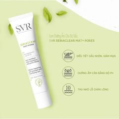 Kem Dưỡng Cải Thiện Mụn , Thông Thoáng Lỗ Chân Lông SVR Sebiaclear Mat + Pores