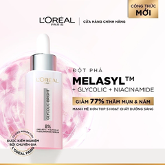 Tinh Chất Dưỡng Sáng Da Mờ Thâm nám Serum Loreal Paris Glycolic Melasyl 8% [Melasyl+Glycolic+Niacinamide]