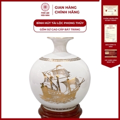 Bình Hút Lộc Thuận Buồm Xuôi Gió Dán Decal Vàng Kim Gốm Sứ Bát Tràng - Phúc Lộc Viên Minh