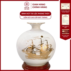Bình Hút Lộc Thuận Buồm Xuôi Gió Dán Decal Vàng Kim Gốm Sứ Bát Tràng - Phúc Lộc Viên Minh