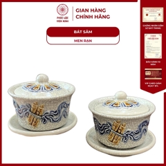 Bát Sâm Cuốn Thư Men Rạn Cao Cấp Gốm Sứ Bát Tràng - Phúc Lộc Viên Minh