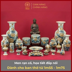 Bộ Đồ Thờ Men Rạn Đắp Nổi Gốm Sứ Bát Tràng - Phúc Lộc Viên Minh - PLVM304