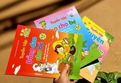 Bộ tuyển tập đồng giao, thơ, truyện cho bé