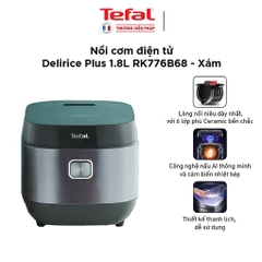Nồi cơm điện tử Delirice Plus 1.8L RK776B68- Xám