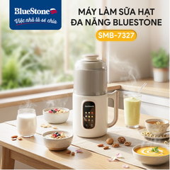 Máy làm sữa hạt đa năng BLUESTONE SMB-7327