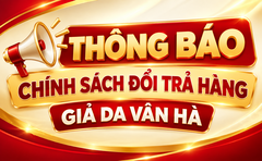 Thông báo chính sách đổi trả hàng - Giả da Vân Hà