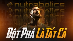 Nutrabolics – Đột Phá Là Tất Cả