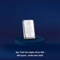 Bạc Thỏi Kim Ngân Phúc 999 500 Gram Phiên Bản 2025